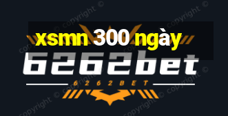 xsmn 300 ngày