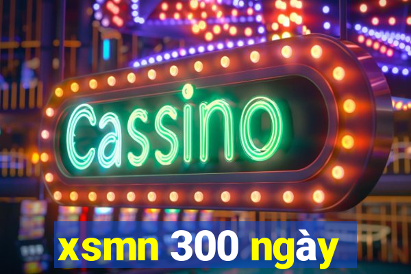 xsmn 300 ngày