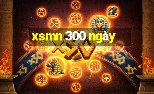 xsmn 300 ngày