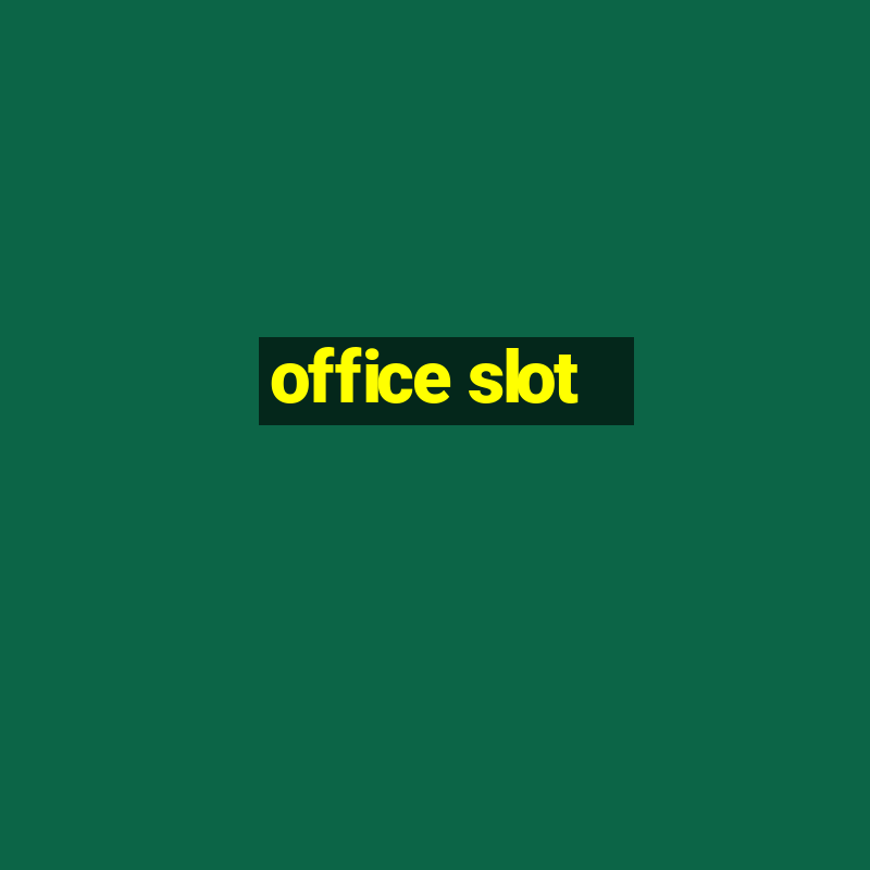 office slot