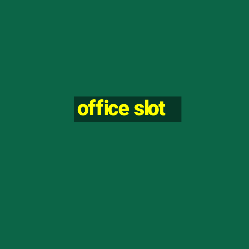 office slot