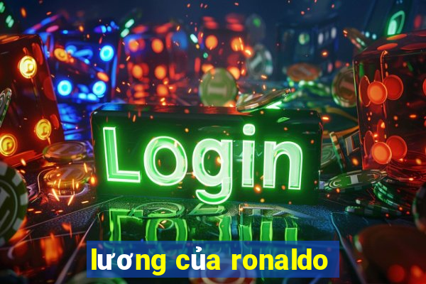 luong cua ronaldo