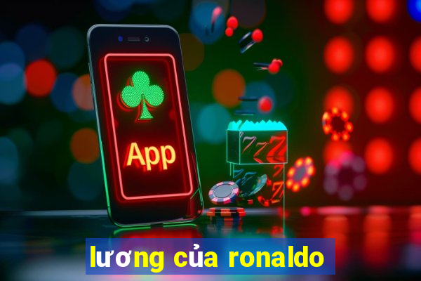 luong cua ronaldo