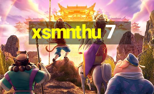 xsmnthu 7