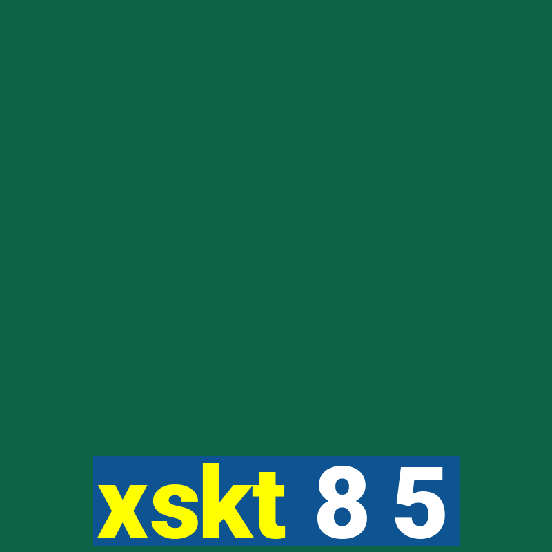 xskt 8 5