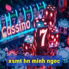 xsmt hn minh ngoc