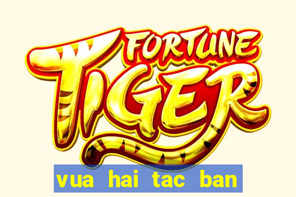 vua hai tac ban ca quay slot