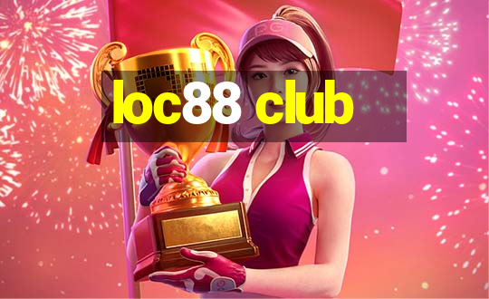 loc88 club