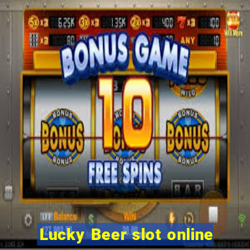 Lucky Beer slot online