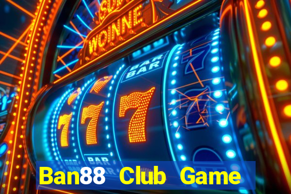 Ban88 Club Game Bài A88