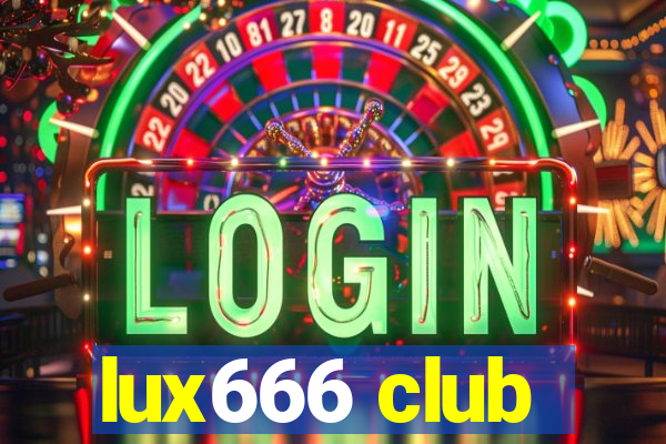 lux666 club