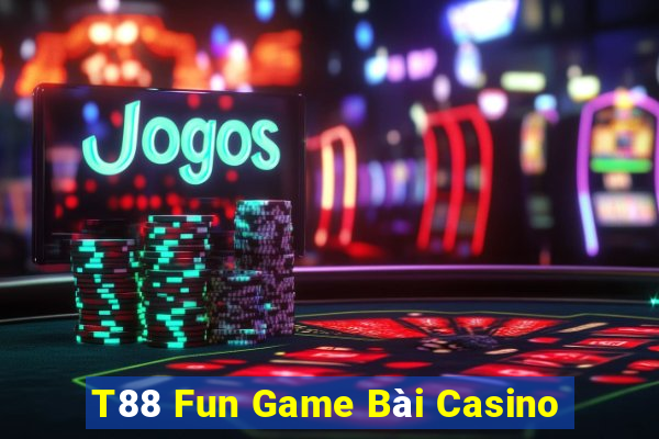 T88 Fun Game Bài Casino