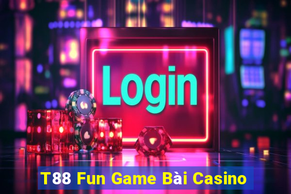 T88 Fun Game Bài Casino