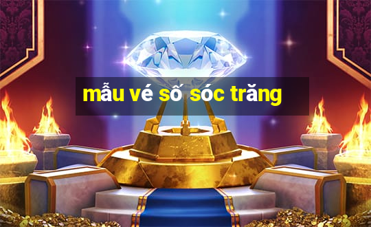 mẫu vé số sóc trăng