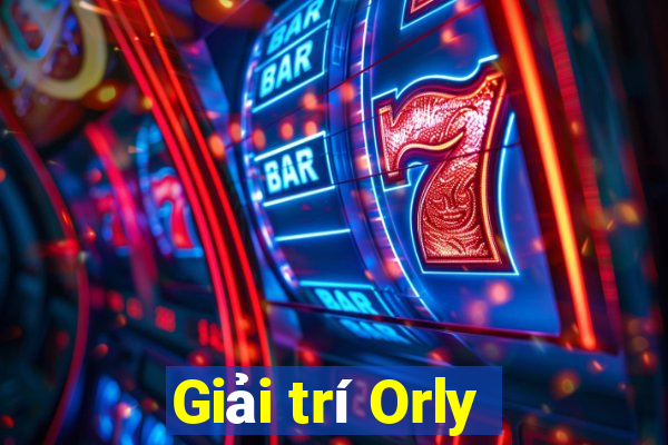 Giải trí Orly