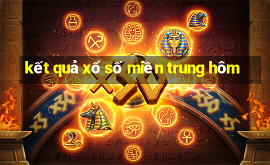 kết quả xổ số miền trung hôm