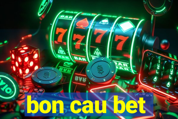 bon cau bet