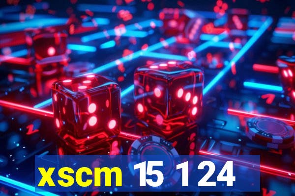 xscm 15 1 24