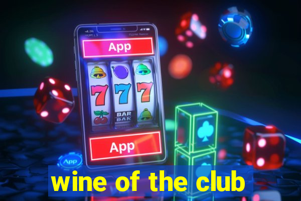 wine of the club