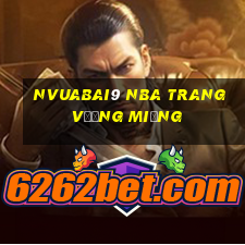 nVuabai9 nba trang vương miệng