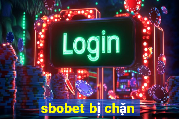 sbobet bị chặn