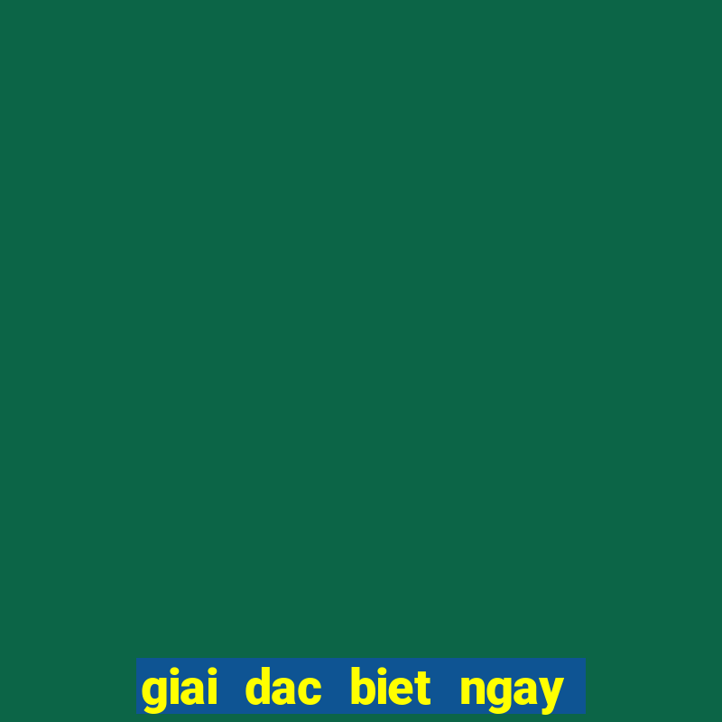 giai dac biet ngay hom sau