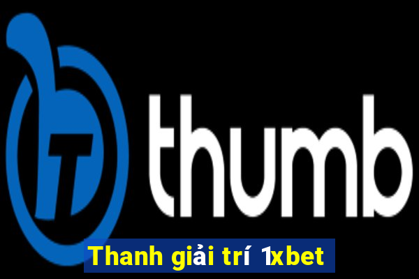 Thanh giải trí 1xbet