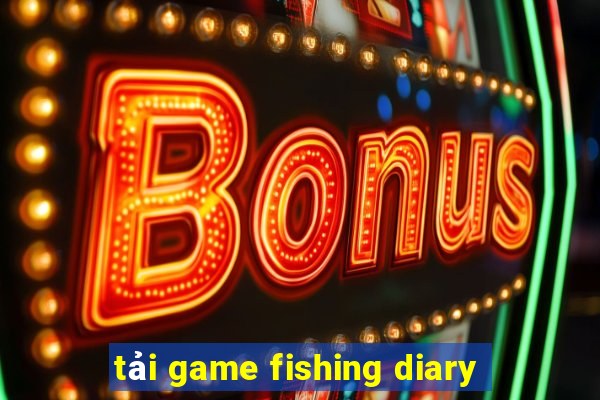 tải game fishing diary