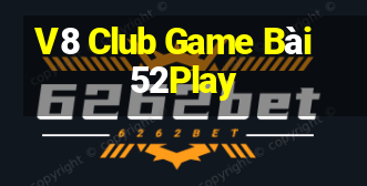 V8 Club Game Bài 52Play