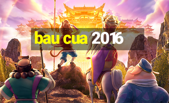 bau cua 2016