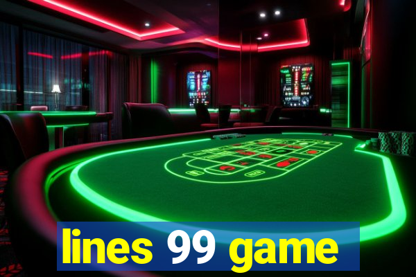 lines 99 game