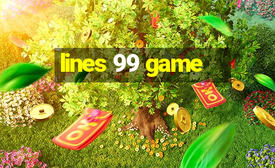 lines 99 game