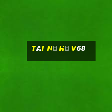 tài nổ hũ v68