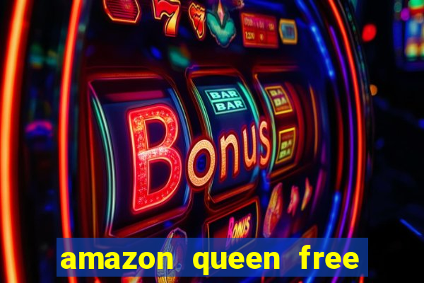 amazon queen free slot play