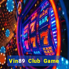 Vin89 Club Game Bài Pc