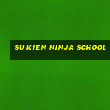 su kien ninja school