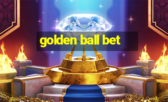 golden ball bet