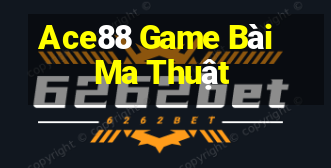 Ace88 Game Bài Ma Thuật