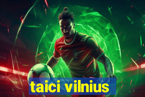 taici vilnius