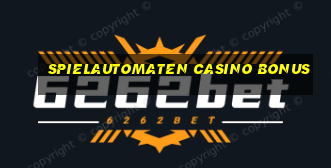 spielautomaten casino bonus