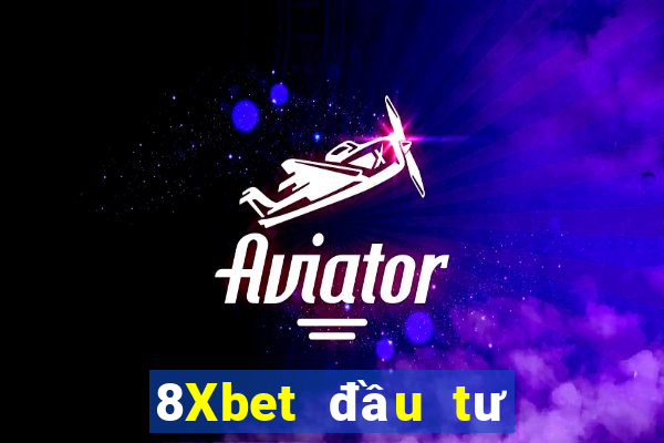 8Xbet đầu tư xổ số phượng hoàng