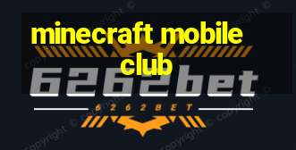 minecraft mobile club