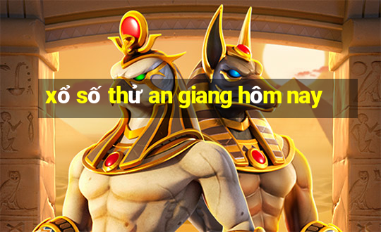 xổ số thử an giang hôm nay