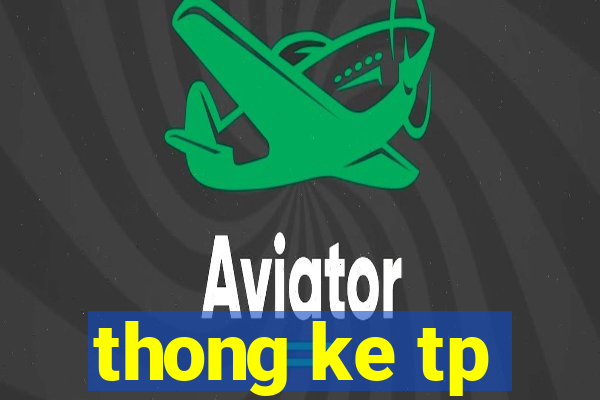 thong ke tp