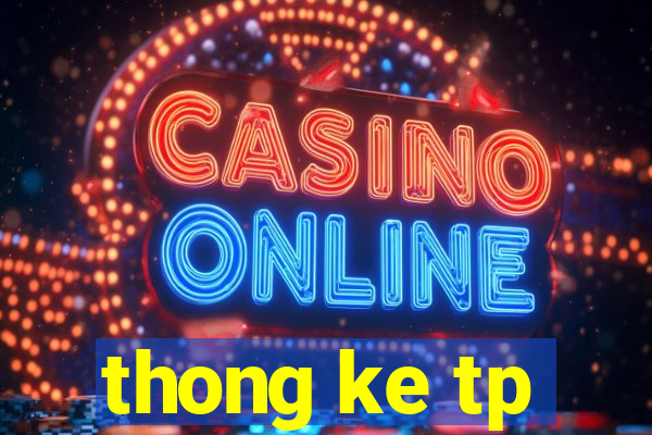 thong ke tp