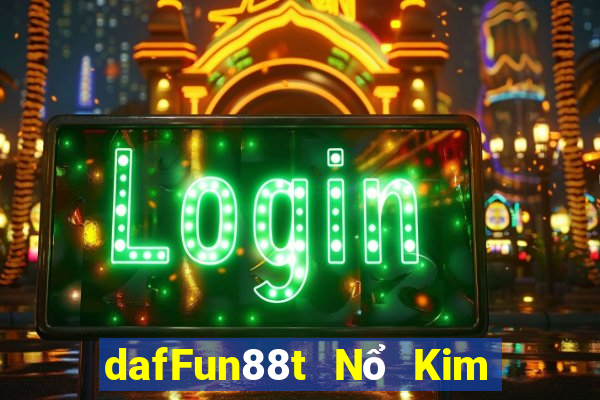 dafFun88t Nổ Kim Hoa trò chơi