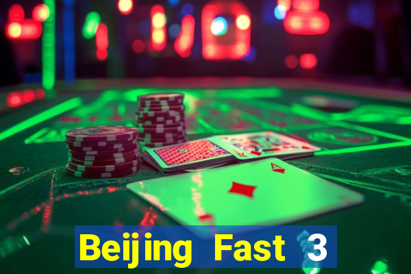 Beijing Fast 3 Chơi ở đâu