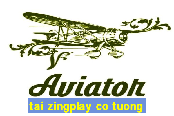 tai zingplay co tuong