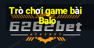 Trò chơi game bài Balo