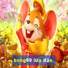 bong99 lừa đảo